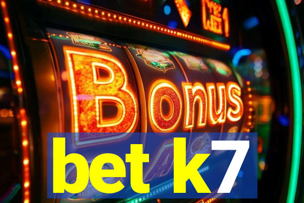 bet k7